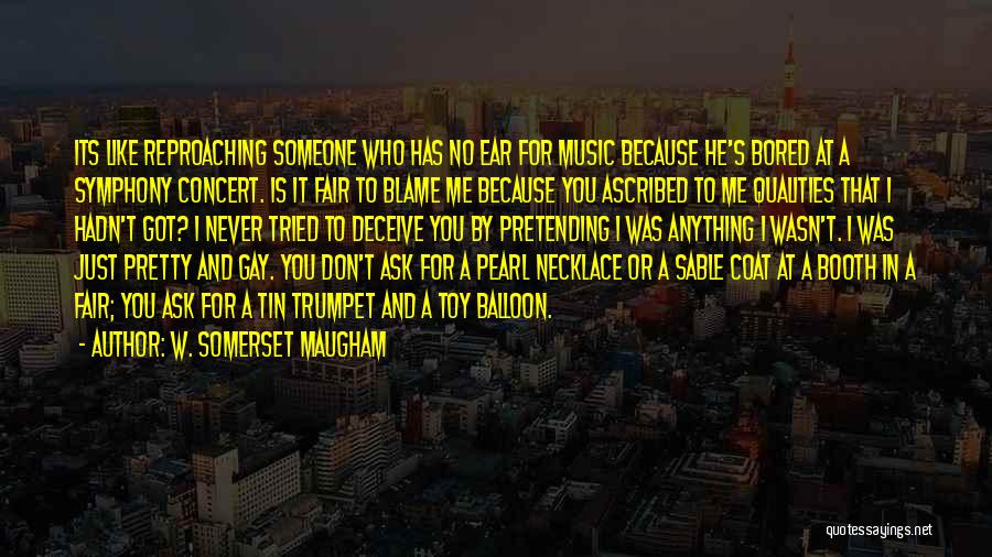 Deceive Quotes By W. Somerset Maugham