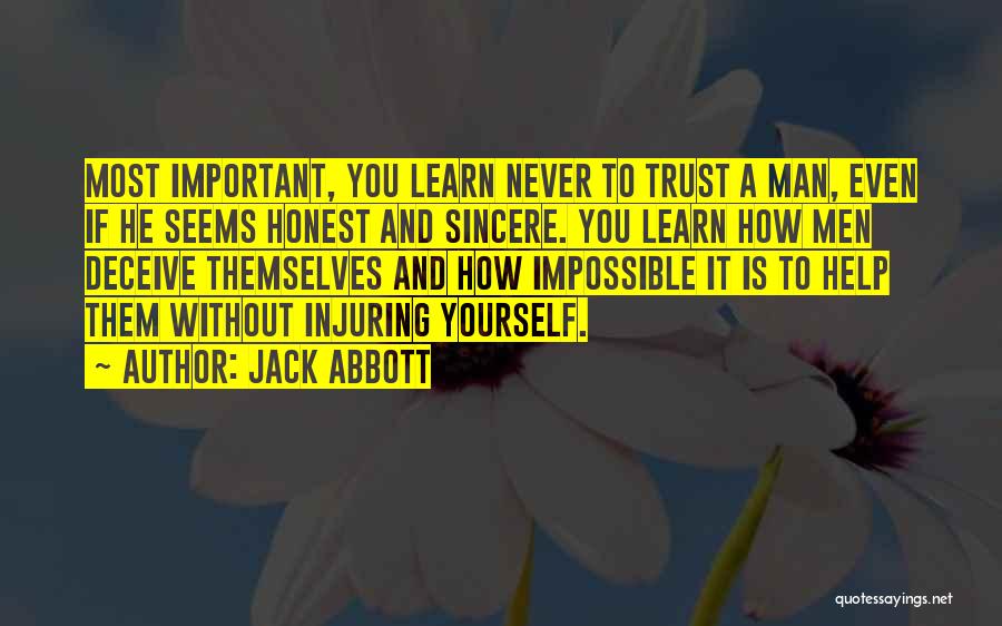 Deceive Yourself Quotes By Jack Abbott