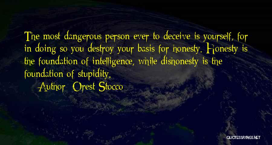 Deceive Yourself Quotes By Orest Stocco