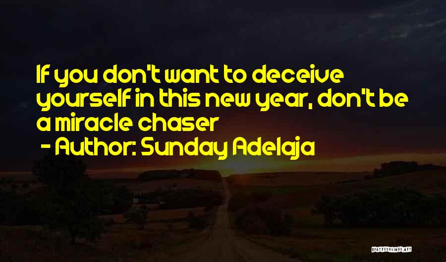 Deceive Yourself Quotes By Sunday Adelaja