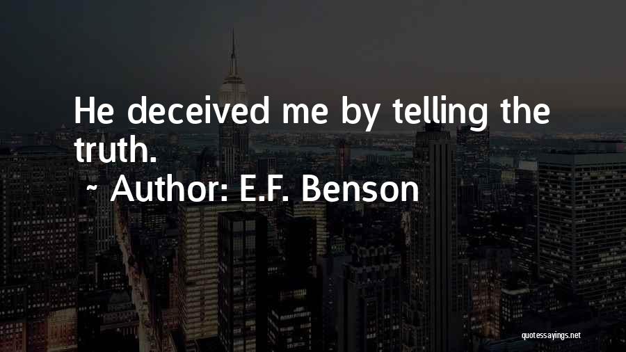 Deceived Me Quotes By E.F. Benson