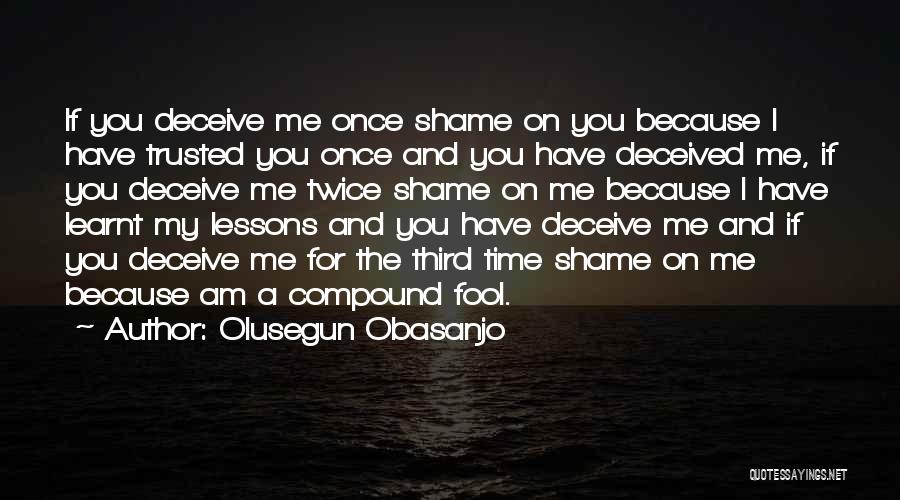 Deceived Me Quotes By Olusegun Obasanjo