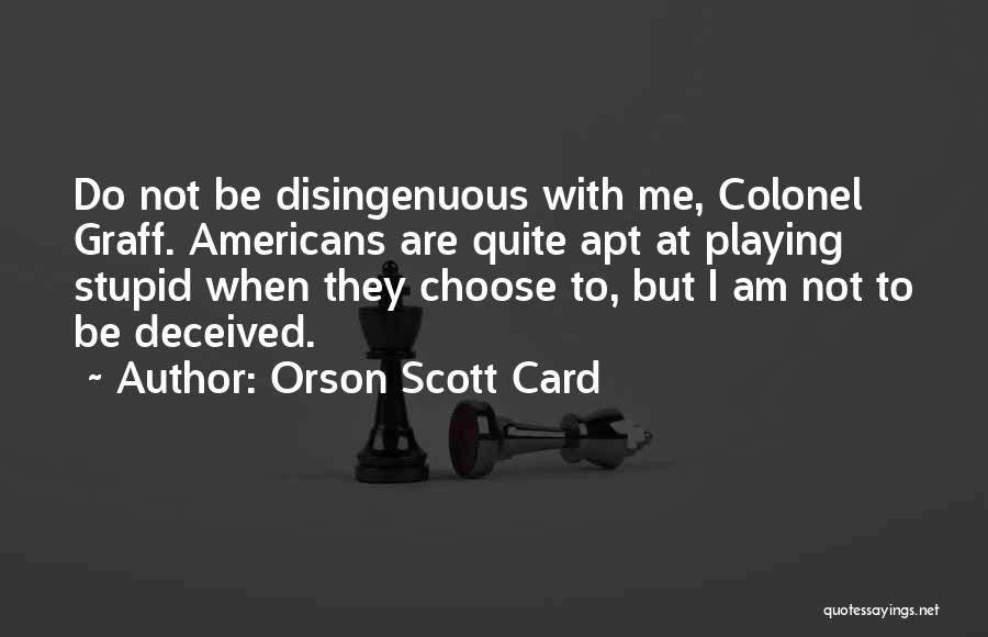 Deceived Me Quotes By Orson Scott Card