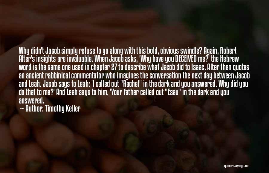 Deceived Me Quotes By Timothy Keller