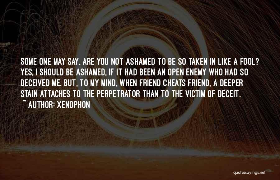 Deceived Me Quotes By Xenophon