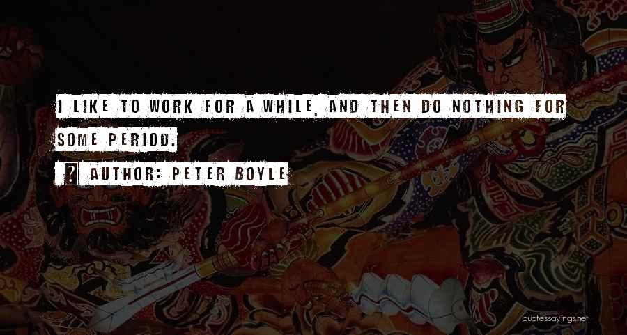 Deceiver Person Quotes By Peter Boyle