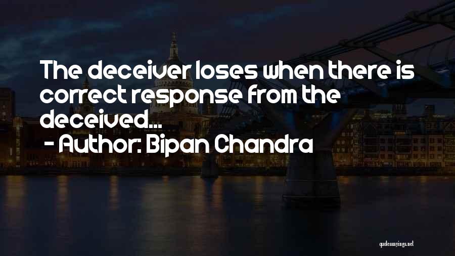 Deceiver Quotes By Bipan Chandra