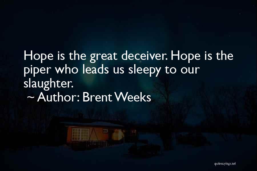 Deceiver Quotes By Brent Weeks