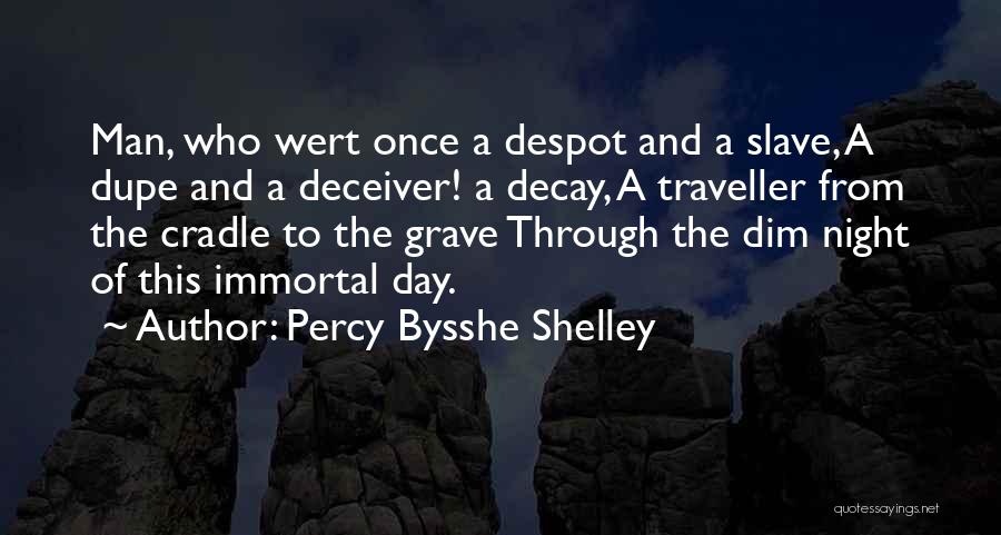 Deceiver Quotes By Percy Bysshe Shelley