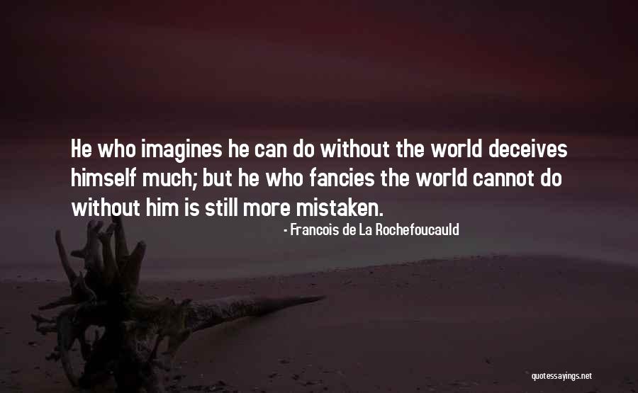 Deceives Quotes By Francois De La Rochefoucauld