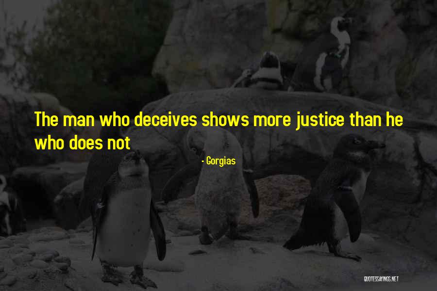 Deceives Quotes By Gorgias Deceives Quotes By Gorgias