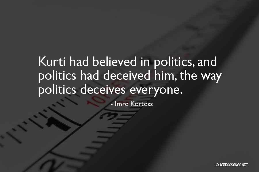 Deceives Quotes By Imre Kertesz Deceives Quotes By Imre Kertesz