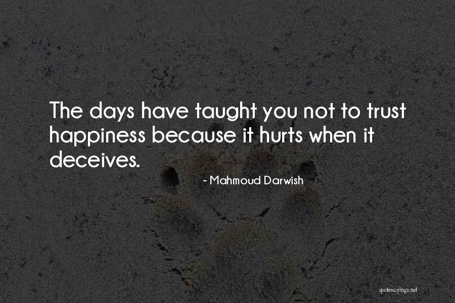 Deceives Quotes By Mahmoud Darwish Deceives Quotes By Mahmoud Darwish