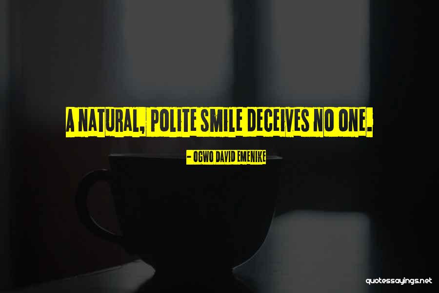 Deceives Quotes By Ogwo David Emenike Deceives Quotes By Ogwo David Emenike