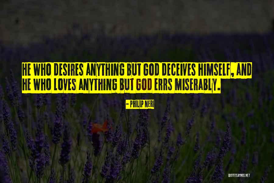 Deceives Quotes By Philip Neri Deceives Quotes By Philip Neri