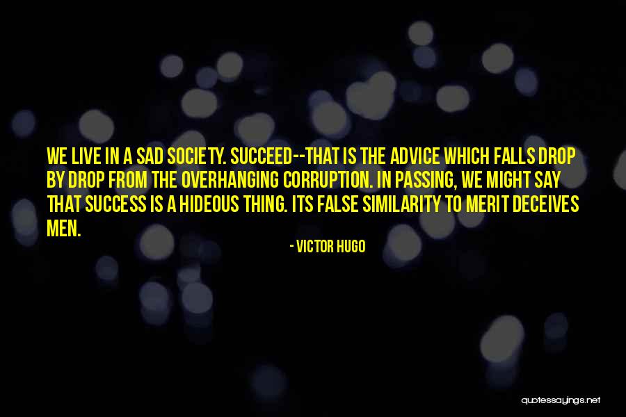 Deceives Quotes By Victor Hugo