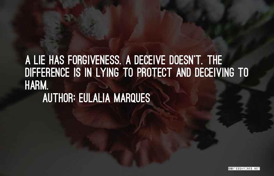 Deceiving And Lying Quotes By Eulalia Marques