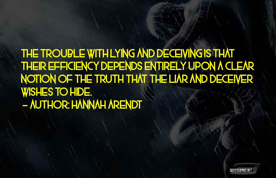 Deceiving And Lying Quotes By Hannah Arendt