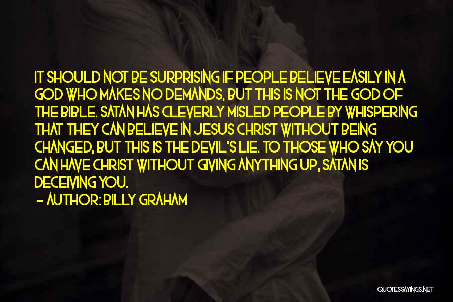 Deceiving God Quotes By Billy Graham