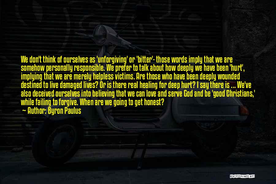 Deceiving God Quotes By Byron Paulus