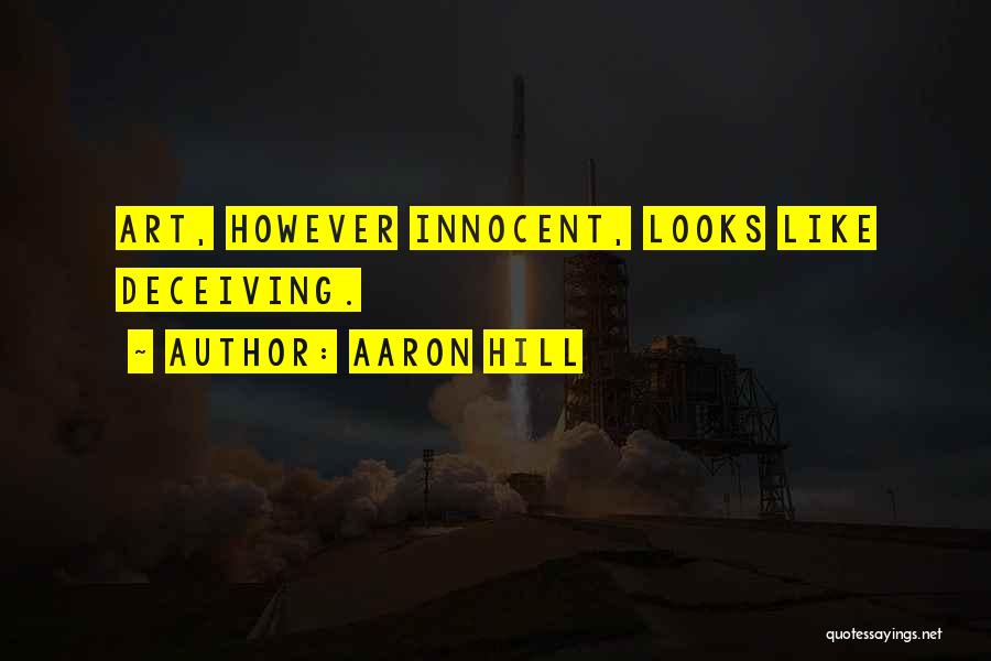 Deceiving Quotes By Aaron Hill