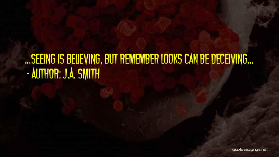 Deceiving Quotes By J.A. Smith