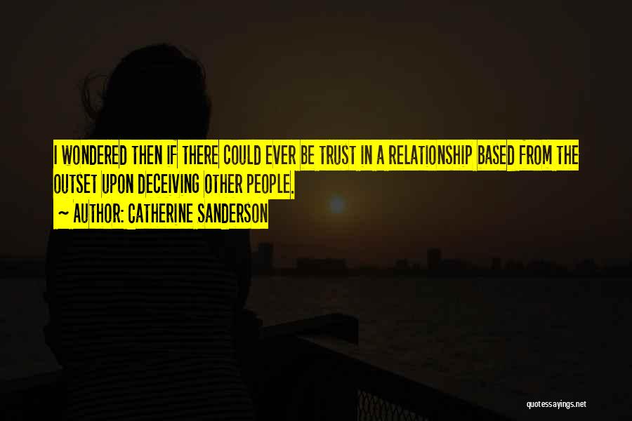 Deceiving Relationship Quotes By Catherine Sanderson