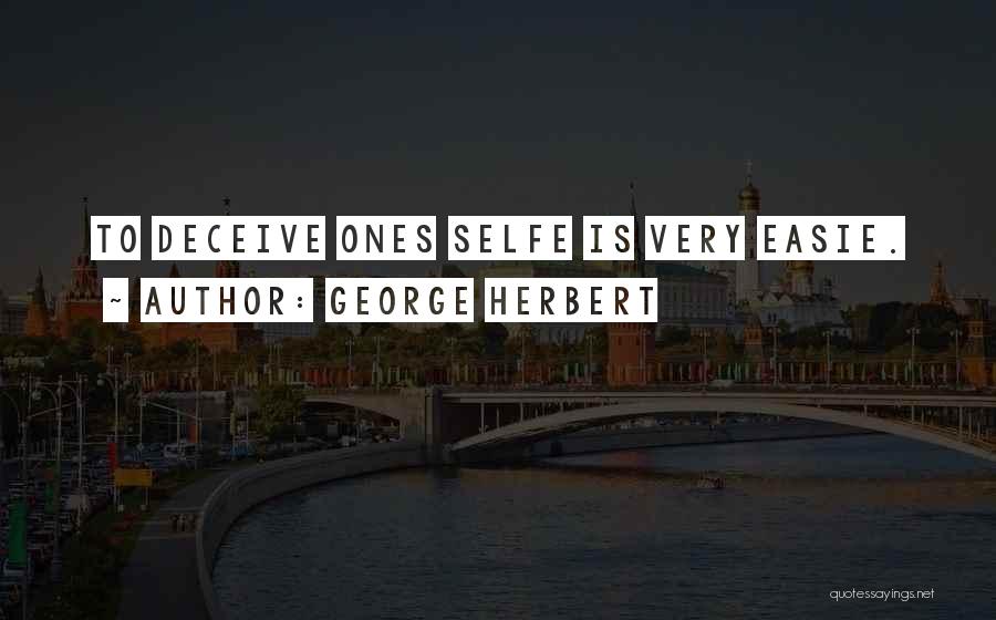 Deceiving Yourself Quotes By George Herbert