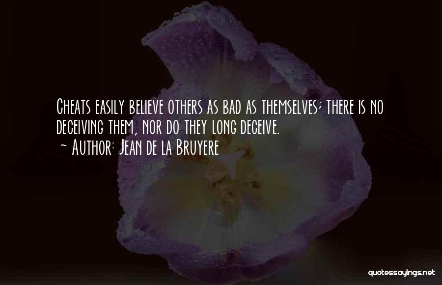 Deceiving Yourself Quotes By Jean De La Bruyere