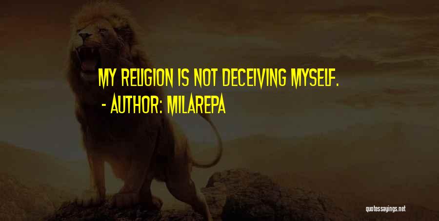 Deceiving Yourself Quotes By Milarepa