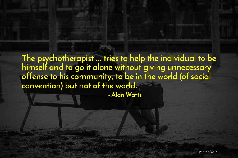 Decelerate Antonym Quotes By Alan Watts Decelerate Antonym Quotes By Alan Watts