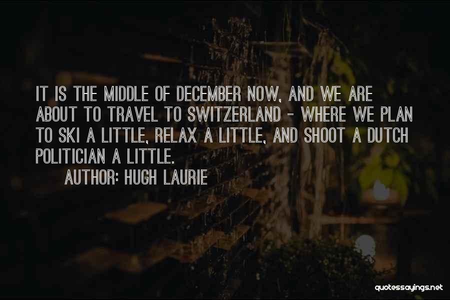 December 1 Quotes By Hugh Laurie