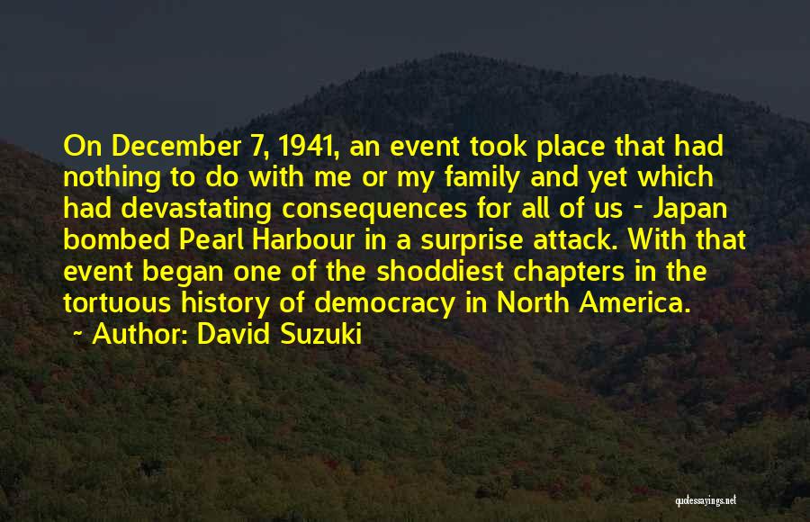 December 7 1941 Quotes By David Suzuki