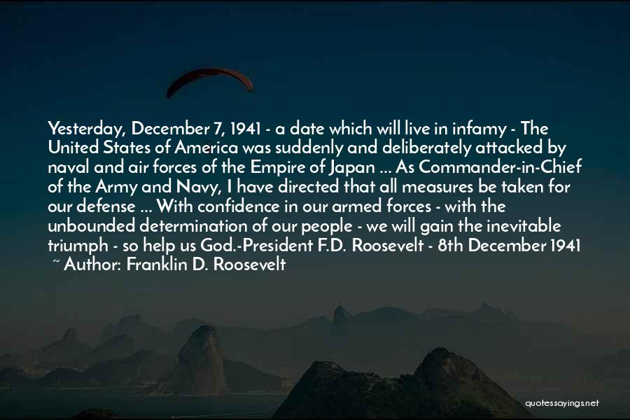 December 7 1941 Quotes By Franklin D. Roosevelt