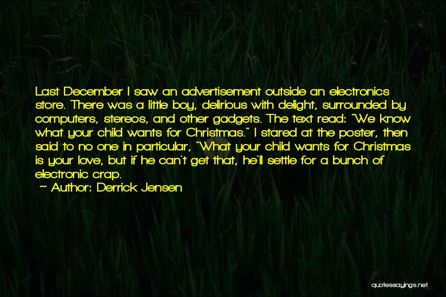 December And Christmas Quotes By Derrick Jensen