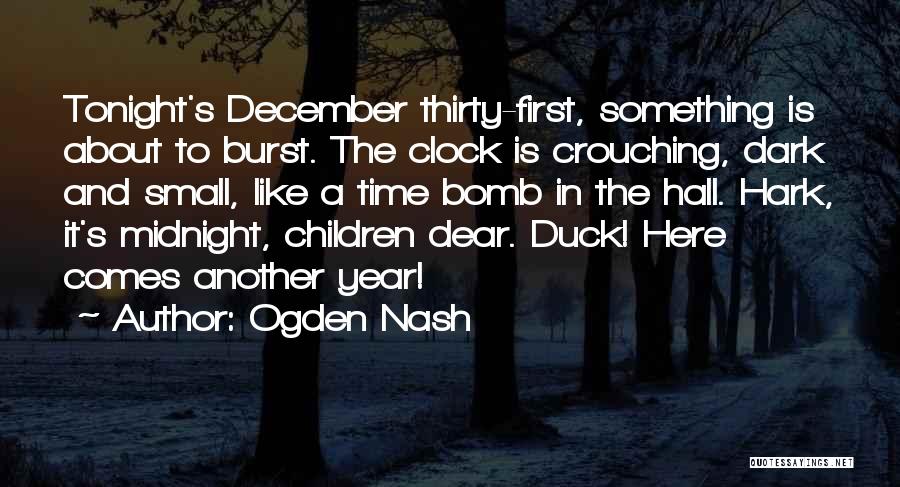 December Comes Quotes By Ogden Nash