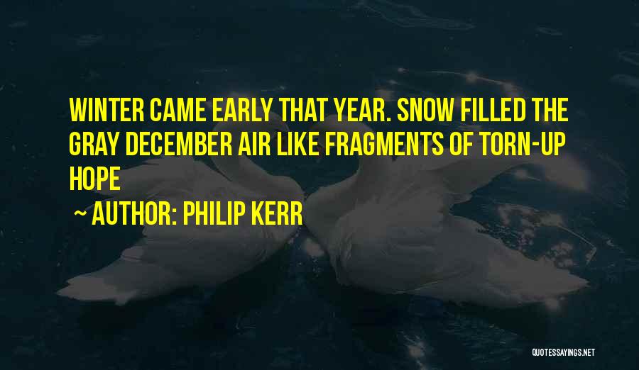 December Comes Quotes By Philip Kerr