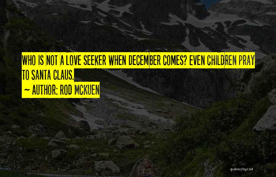 December Comes Quotes By Rod McKuen