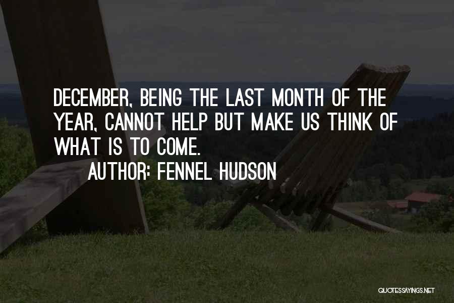 December Month Quotes By Fennel Hudson