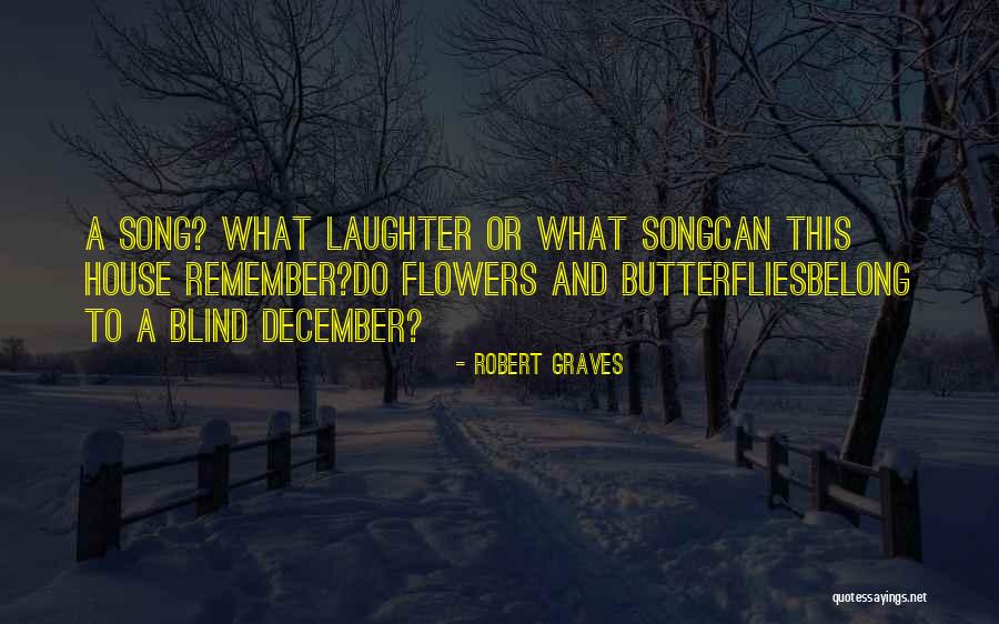 December Song Quotes By Robert Graves December Song Quotes By Robert Graves