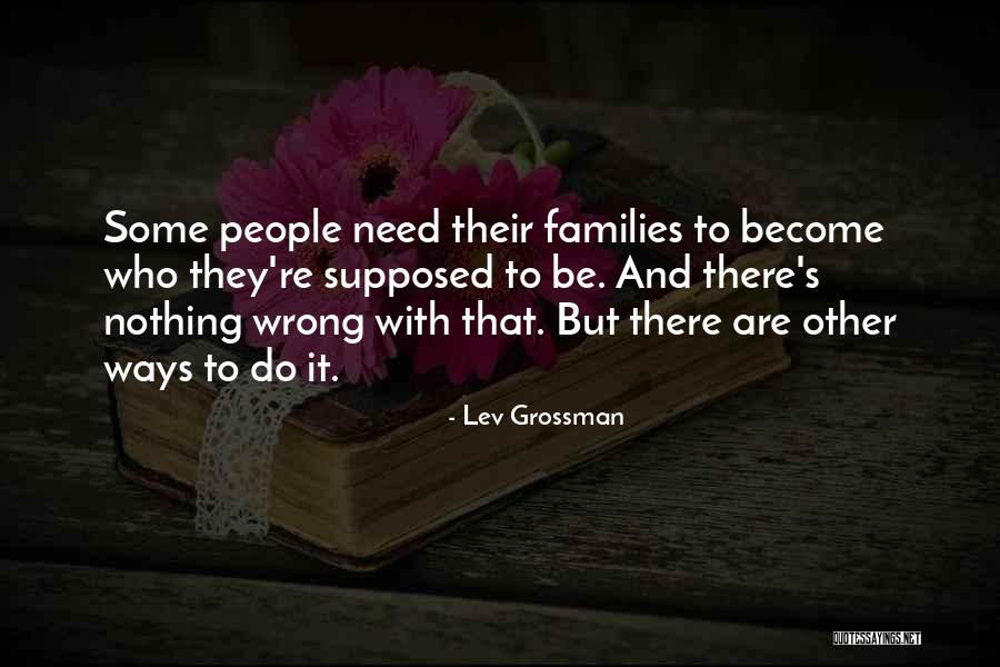 Decencia Politica Quotes By Lev Grossman Decencia Politica Quotes By Lev Grossman