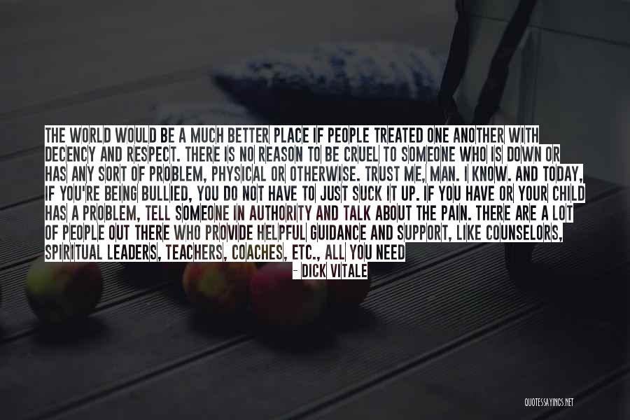 Decency And Respect Quotes By Dick Vitale Decency And Respect Quotes By Dick Vitale