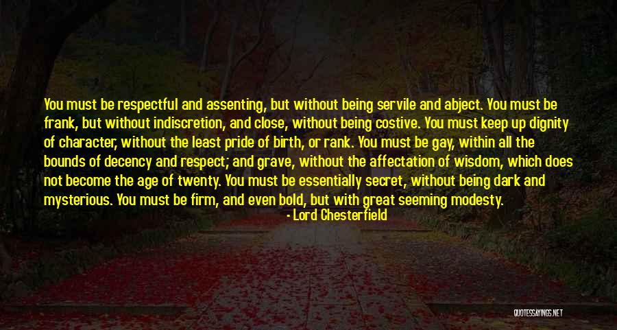 Decency And Respect Quotes By Lord Chesterfield Decency And Respect Quotes By Lord Chesterfield