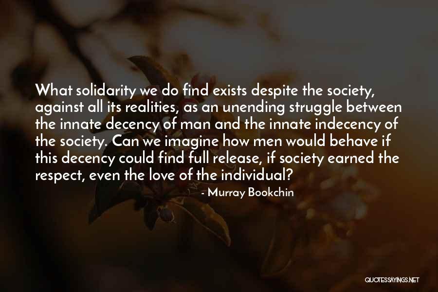 Decency And Respect Quotes By Murray Bookchin Decency And Respect Quotes By Murray Bookchin