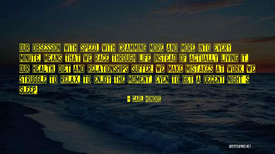 Decent Life Quotes By Carl Honore Decent Life Quotes By Carl Honore