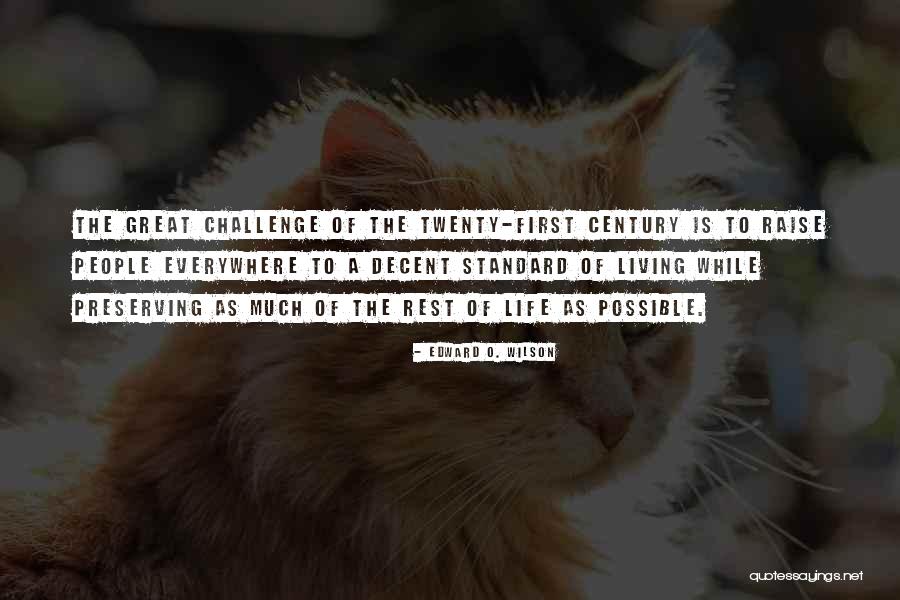 Decent Life Quotes By Edward O. Wilson Decent Life Quotes By Edward O. Wilson