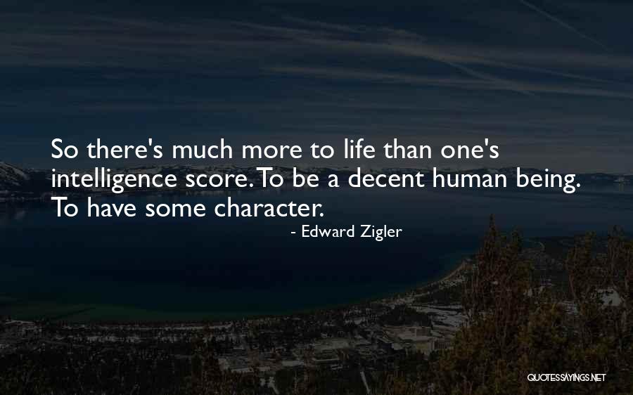 Decent Life Quotes By Edward Zigler