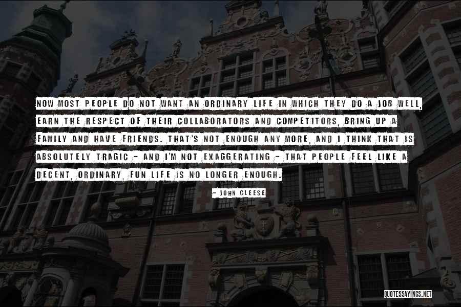 Decent Life Quotes By John Cleese Decent Life Quotes By John Cleese