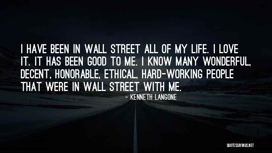 Decent Life Quotes By Kenneth Langone