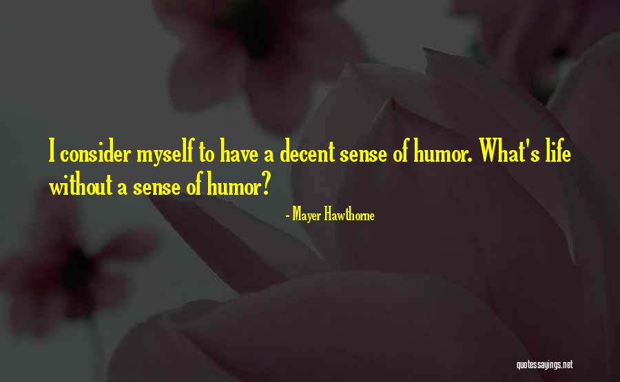 Decent Life Quotes By Mayer Hawthorne Decent Life Quotes By Mayer Hawthorne
